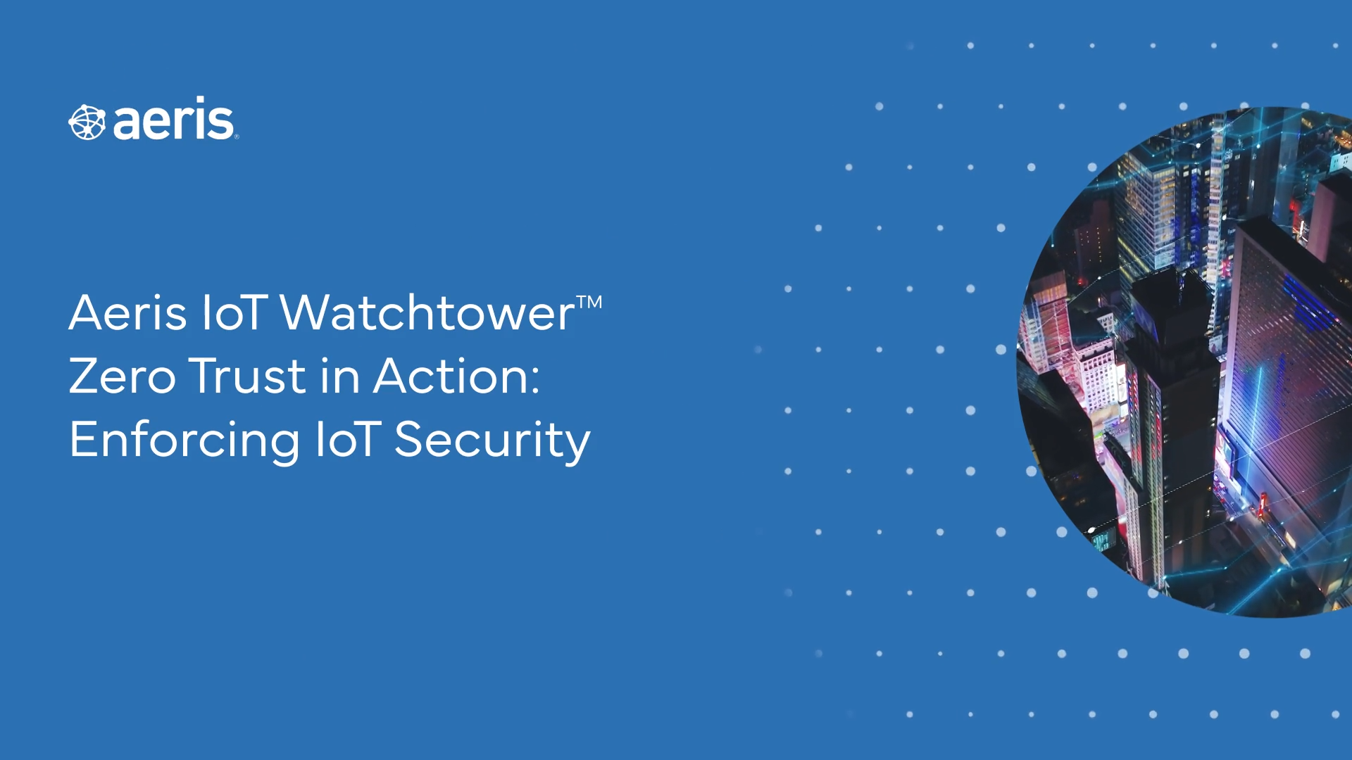 Zero Trust in Action Enforcing IoT Security